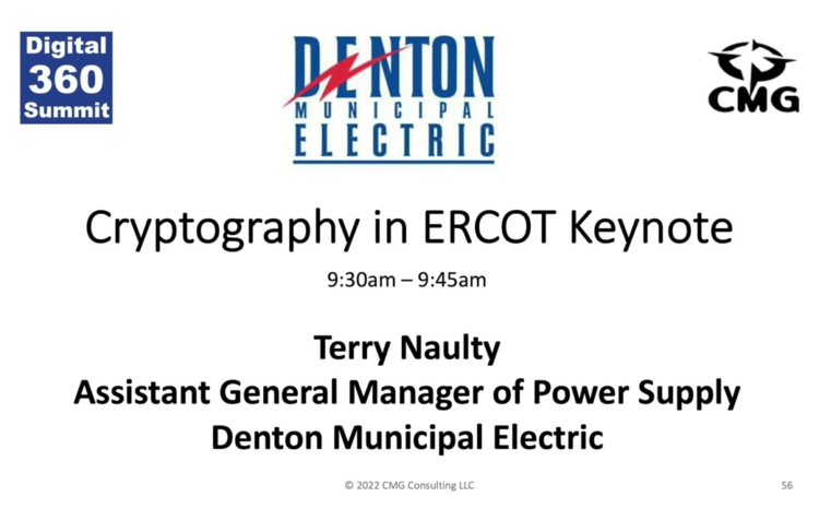 Digital 360 Summit 2022 Day 2 – Terry Naulty Cryptography in ERCOT Keynote Denton Municipal Electric